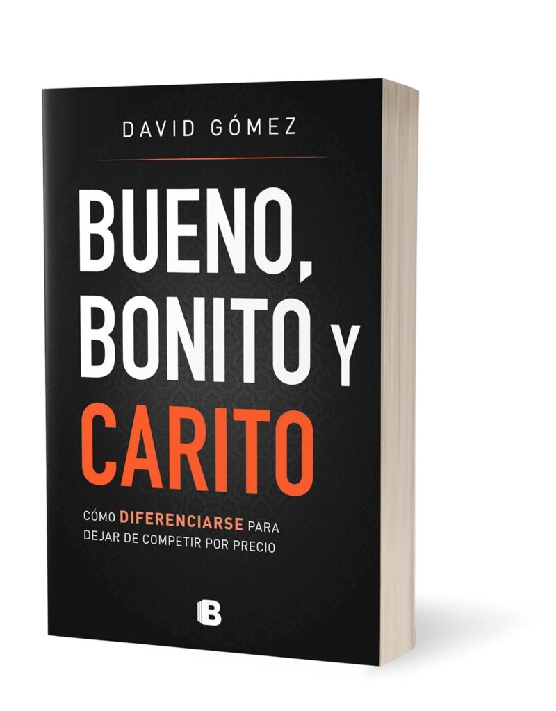 Libro Bueno, Bonito y Carito David Gomez | EmprendeTEK