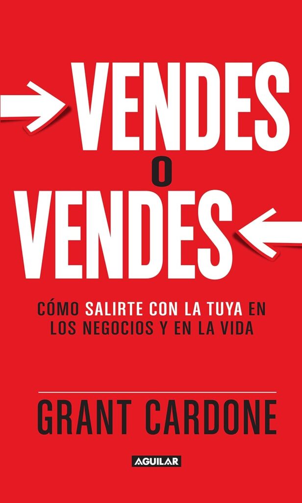 Libro Vendes o Vendes Grant Cardone | Emprendetek